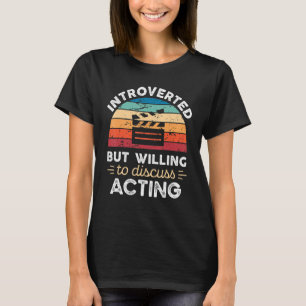 eingeführt, aber willens, Schauspiel zu diskutiere T-Shirt