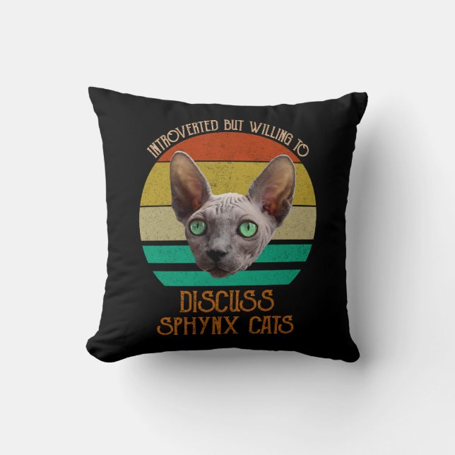 eingeführt, aber willens, Sphynx-Katzen zu diskuti Kissen (Vorderseite)
