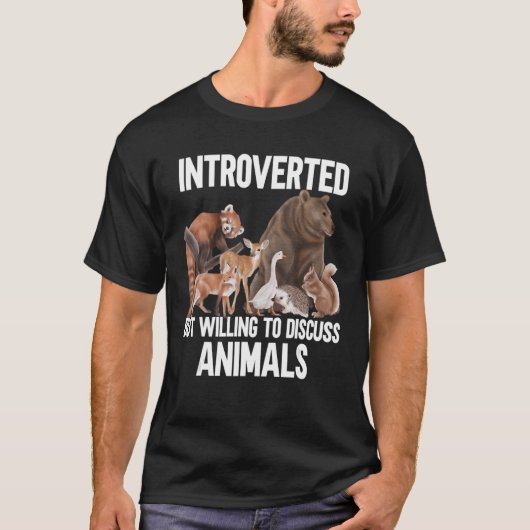 eingeführt, aber willens, Tiere zu diskutieren T-Shirt (Vorderseite)
