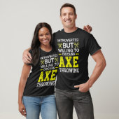eingeführt, aber willens, über Ax Throwing Ha zu d T-Shirt (Unisex)