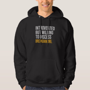 eingeführt, aber willens, über Breakdance zu disku Hoodie