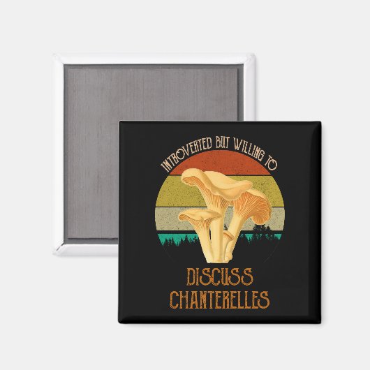 eingeführt, aber willens, über Chanterelles zu dis Magnet (Vorderseite/Rückseite)