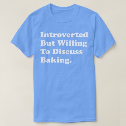 eingeführt, aber willens, über das Backen 2034 zu T-Shirt (Design vorne)