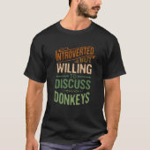 eingeführt, aber willens, über Esel-Tiere zu disku T-Shirt (Vorderseite)