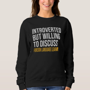 eingeführt, aber willens, über Fremdsprachen zu di Sweatshirt