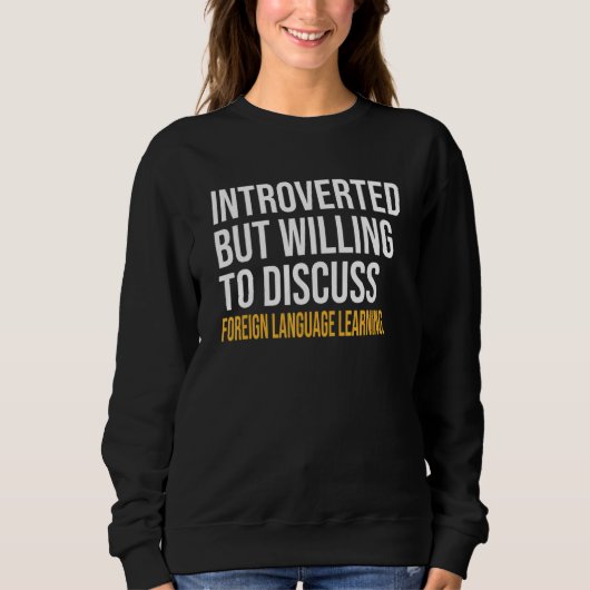 eingeführt, aber willens, über Fremdsprachen zu di Sweatshirt (Vorderseite)