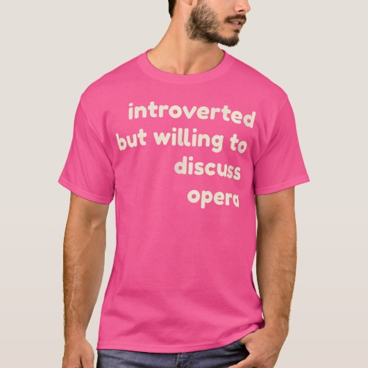 eingeführt, aber willens, über Oper Funny Int zu d T-Shirt (Vorderseite)