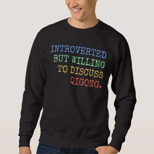 eingeführt, aber willens, über Qigong Retro zu dis Sweatshirt (Vorderseite)