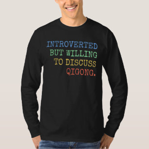 eingeführt, aber willens, über Qigong Retro zu dis T-Shirt