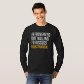 eingeführt, aber willens, über Rassismus zu diskut T-Shirt (Vorne ganz)