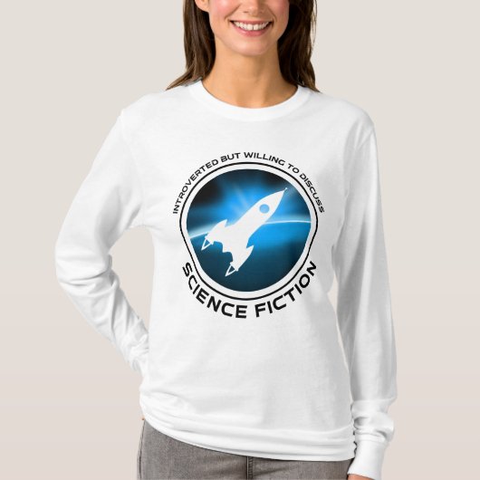 eingeführt, aber willens, über Science Fiction zu T-Shirt (Vorderseite)