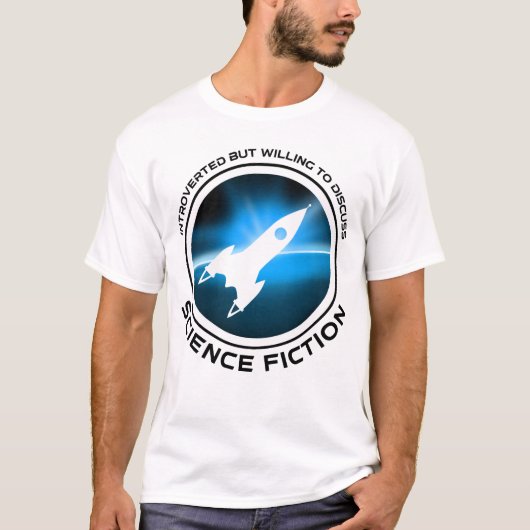 eingeführt, aber willens, über Science Fiction zu T-Shirt (Vorderseite)