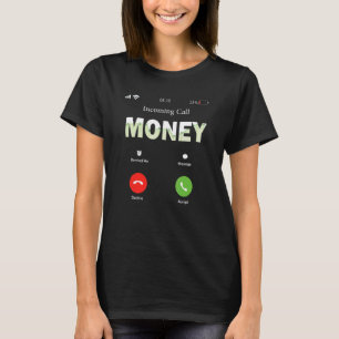 Eingehende Anrufgelder rufen Monopolgeld hervor T-Shirt