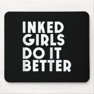 Eingeklemmte Mädchen machen es besser, Shirt Tatto Mousepad