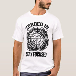 Eingenommen Bleiben Sie Fokussiert Taktisch T-Shirt