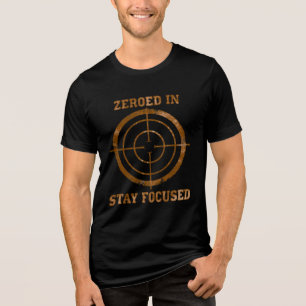 Eingepeilt Bleib Fokussiert Ziel-T-Shirt Tri-Blend Shirt