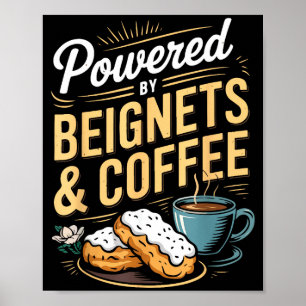 Eingeschüchtert von Beignets und Kaffee Lustig New Poster