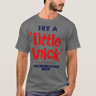 Eingestellte Try a Little Knick KNICKERBOCKER Bier T-Shirt