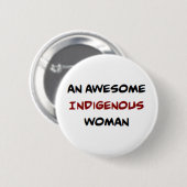 einheimische Frau, großartig Button (Vorne & Hinten)