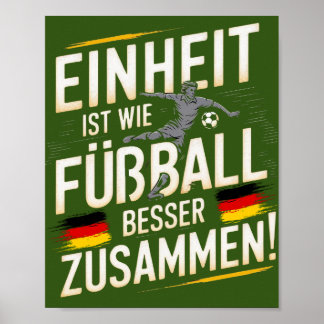 Einheit ist wie Fußball - Besser Zusammen! Poster