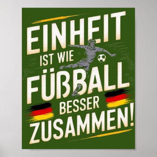 Einheit ist wie Fußball - Besser Zusammen! Poster (Vorne)