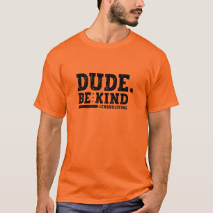 Einheitstag Orange Anti Mobbing Typ Sei Nett T-Shirt