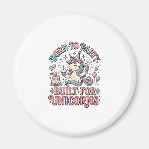 Einhorn Born to Party Gebaut für Einhörner Retro-S Magnet