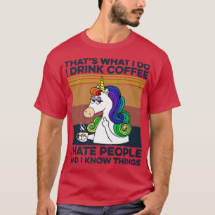 Einhorn Das ist es, was ich trinke Kaffee, den ich T-Shirt