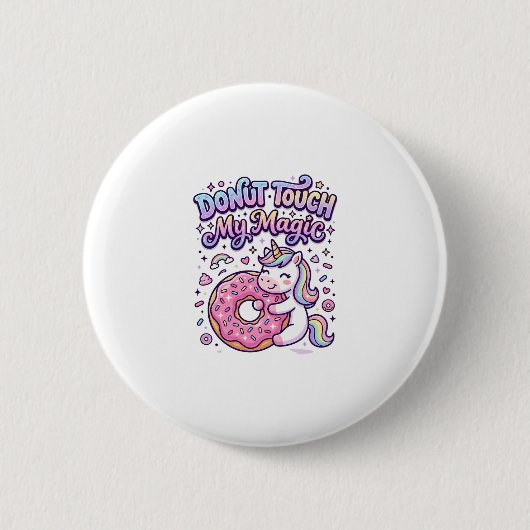 Einhorn Donut Berühre Mein Magisches Geschenkidee  Button (Vorderseite)