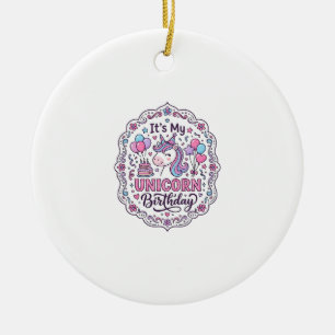Einhorn Es ist mein Einhorn Geburtstag Lustiges Sh Keramik Ornament