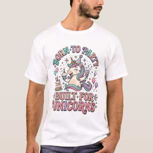 Einhorn, geboren, um Party zu feiern, gebaut für E T-Shirt
