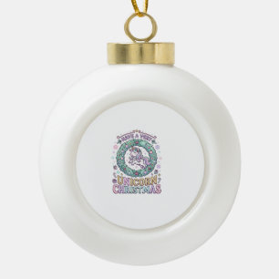 Einhorn hat ein sehr Einhorn-Weihnachten Fett Typo Keramik Kugel-Ornament