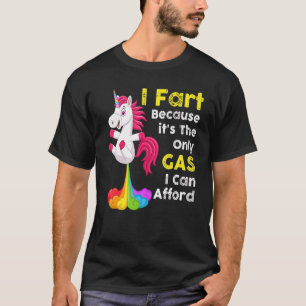 Einhorn-I-Furz, weil es das einzige Gas ist, das i T-Shirt