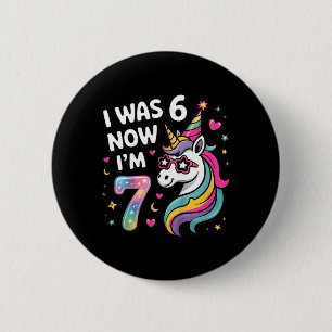 Einhorn Ich war 6 Jetzt bin ich 7 Lustig 6 7 Gebur Button