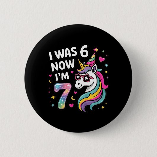 Einhorn Ich war 6 Jetzt bin ich 7 Lustig 6 7 Gebur Button (Vorderseite)