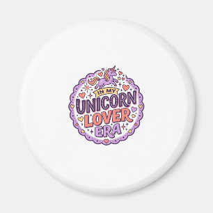 Einhorn in meiner Einhorn-Liebhaber-Ära Whimsical  Magnet