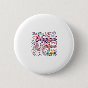 Einhorn In Meiner Magischen Mutter Ära Kawaii POD Button