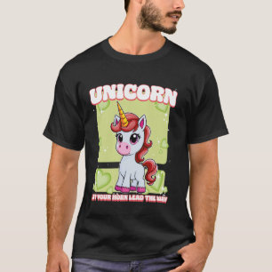 Einhorn, lasse deine Hörner den Weg weisen Einhorn T-Shirt