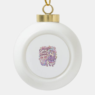 Einhorn-Magie sieht auf mir gut aus Grafikdesign W Keramik Kugel-Ornament