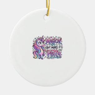Einhorn Magisch, aber Mach es Kleinlich Geschenkid Keramik Ornament
