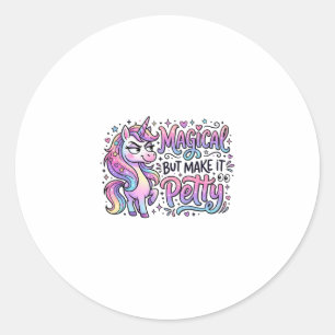 Einhorn Magisch aber Mach es Kleinlich Geschenkide Runder Aufkleber