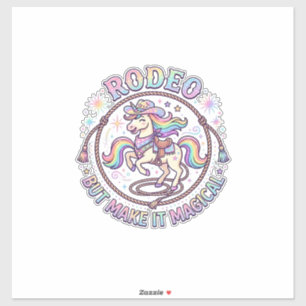 Einhorn-Rodeo aber Mach es Magisch Lustig Süßes Ge Aufkleber