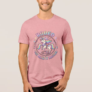 Einhorn-Rodeo aber Mach es Magisch Lustig Süßes Ge Tri-Blend Shirt