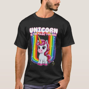 Einhorn sei die Magie, die du suchst Einhorn T-Shirt