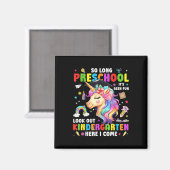 Einhorn So Long Pre K Abschluss Kindergarten Hier Magnet (Vorderseite/Rückseite)