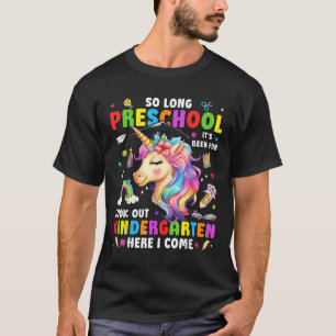 Einhorn So Long Pre K Abschluss Kindergarten Hier T-Shirt
