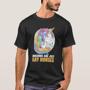 Einhörner sind einfach schwule Pferde Gay Lesben T T-Shirt
