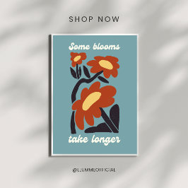 Einige Blüten brauchen länger Retro-Blumenposter Poster