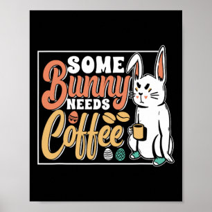 Einige Bunny braucht Kaffee Ei Happy Osterfest Red Poster