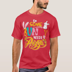 Einige Bunny Needs Pizza Niedlich Ostern Bunny Piz T-Shirt